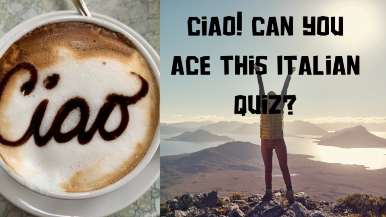 Ciao! Can You Ace This Italian Quiz