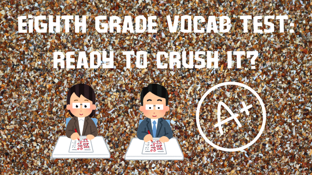 Eighth Grade Vocab Test Ready to Crush It