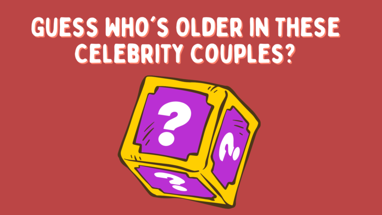 Guess Who’s Older in These Celebrity Couples