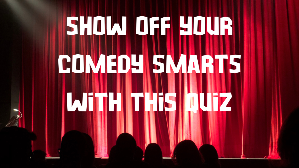 Show Off Your Comedy Smarts With This Quiz