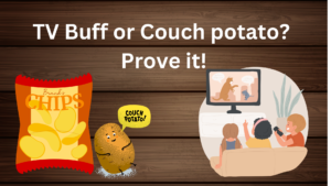 TV Buff or Couch Potato Prove It