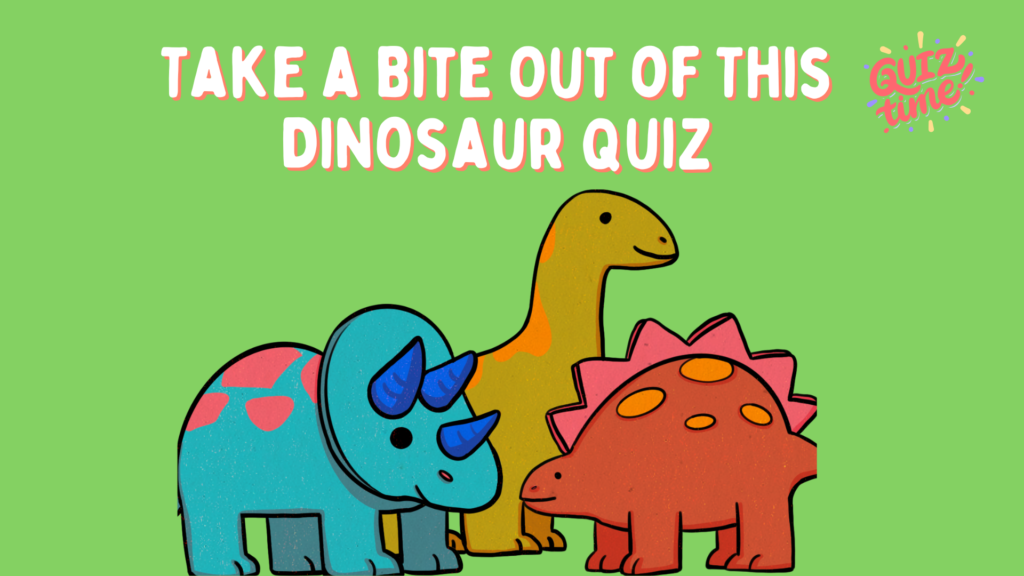 Take a Bite Out of This Dinosaur Quiz